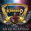 Komando - Grupo norteño Komando 7: Así es mi estilo - EP